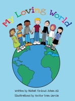 My Loving World 1718106483 Book Cover