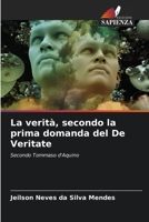 La verità, secondo la prima domanda del De Veritate: Secondo Tommaso d'Aquino (Italian Edition) B0CLMR7C3Z Book Cover