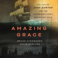 Amazing Grace: The Life of John Newton and the Surprising Story Behind His Song B0C7YYSFNT Book Cover
