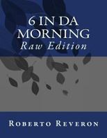 6 in Da Morning 1500265934 Book Cover