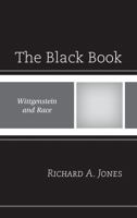 The Black Book: Wittgenstein and Race 0761865950 Book Cover