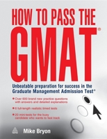 How to Pass the GMAT: Unbeatable Preparation for Success in the Graduate Management Admission Test 0749444592 Book Cover