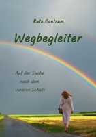 Wegbegleiter: Auf der Suche nach dem inneren Schatz (German Edition) 3819296999 Book Cover