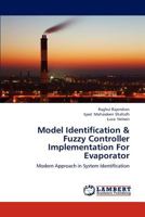 Model Identification & Fuzzy Controller Implementation For Evaporator 3659251631 Book Cover