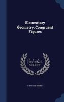 Elementary Geometry; Congruent Figures 1340010682 Book Cover