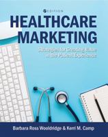 Healthcare Marketing: Strategies for Creating Value in the Patient Experience 1516514262 Book Cover