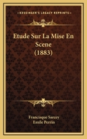 Etude Sur La Mise En Scene (1883) 1120422329 Book Cover