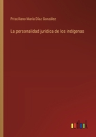 La personalidad jurídica de los indígenas 3368035924 Book Cover