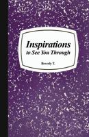 Inspirations to See You Through 1480972525 Book Cover