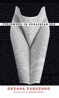 Fieldwork in Ukrainian Sex 1611090083 Book Cover