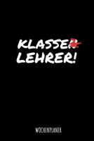 Klasse Lehrer Wochenplaner: Din A5 Wochenplaner f�r Lehrer I Kalender Schulplaner Schule Unterrichtvorbereitung 1080532765 Book Cover