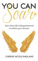 You Can Soar 0998305200 Book Cover