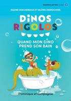 QUAND MON DINO PREND SON BAIN 2898204676 Book Cover
