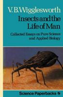 Insects and the Life of Man 0412147300 Book Cover