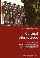 Cultural Stereotypes: From Dracula's Myth to Contemporary Diasporic Productions 3836434466 Book Cover