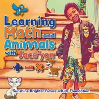 Learning Math and Animals with Jace'yon 1637282249 Book Cover