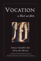 Vocation in Black and White: Dominican Contemplative Nuns tell how God called them 0595476805 Book Cover
