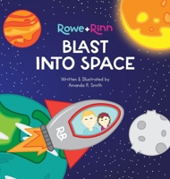 Rowe+Rinn Blast Into Space 1959207083 Book Cover