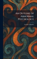 An Outline of Abnormal Psychology 1025423453 Book Cover