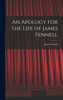 An Apology for the Life of James Fennell 1275654266 Book Cover