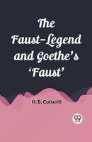 The Faust-Legend and Goethe's 'Faust' 9361420089 Book Cover