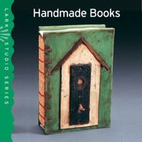 Lark Studio Series: Handmade Books 1600596827 Book Cover