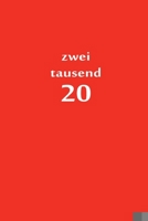 zweitausend 20: 2020 Kalenderbuch A5 A5 Rot (German Edition) 1679386050 Book Cover