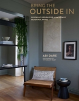 Outside In: Creating a naturally beautiful home 178879723X Book Cover