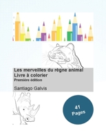 Les merveilles du règne animal: Livre à colorier (Spanish Edition) B0CP4DHDXN Book Cover