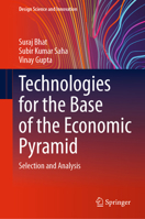 Technologies for the Base of the Economic Pyramid: Selection and Analysis (Design Science and Innovation) 9819527201 Book Cover