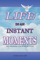 Life: In-An-Instant Moments 1664289267 Book Cover