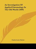 An Investigation Of Applied Entomology In The Old World 1120152283 Book Cover