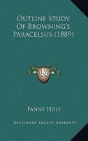 Outline Study Of Browning's Paracelsus 1166276031 Book Cover