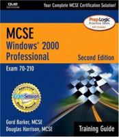 MCSE/MCSA Training Guide (70-210): Windows 2000 Professional (2nd Edition) (Training Guide) 078972877X Book Cover