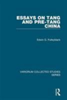 Essays on Tang and Pre-Tang China 086078858X Book Cover