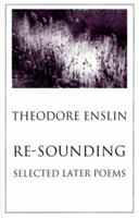 Re-Sounding: Selected Later Poems 1883689937 Book Cover