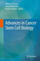 Advances in Cancer Stem Cell Biology 1461408083 Book Cover