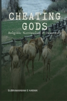 Cheating Gods: Religious Nationalism & Democracy 1088255647 Book Cover