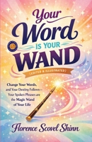 Your Word is Your Wand (Illustrated, Refined and Edited) 9372446475 Book Cover