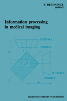 Information Processing in Medical Imaging: Proceedings of the 8th Conference, Brussels, 29 August - 2 September 1983 0898386772 Book Cover