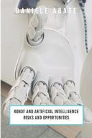 Robot and artificial intelligence: Risks and opportunities 109350448X Book Cover