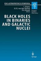 Black Holes in Binaries and Galactic Nuclei: Diagnostics, Demography and Formation : Proceedings of the ESO Workshop Held at Garching, Germany, 6-8 September 1999, in Honour of Riccardo Giacconi 3662307995 Book Cover