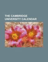 The Cambridge University Calendar 1234329514 Book Cover