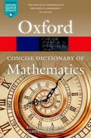 The Concise Oxford Dictionary of Mathematics 0198845359 Book Cover