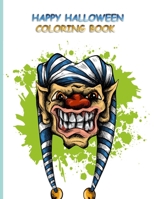 Happy Halloween Coloring Book: Happy Halloween Coloring Book B08GFX3P96 Book Cover