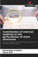 Contribution of internal auditing to the performance of state structures: The case of the Balla Fasseké KOUYATE Conservatory of Multimedia Arts and Crafts 6207820851 Book Cover
