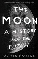 The Moon: A History for the Future 1541774329 Book Cover