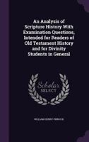 An Analysis of Scripture History with Examination Questions 141794515X Book Cover