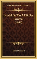 Le Mal Qu'On A Dit Des Femmes (1858) 1147303215 Book Cover