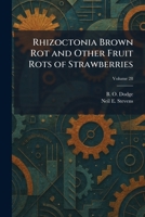 Rhizoctonia Brown Rot and Other Fruit Rots of Strawberries 1025949676 Book Cover